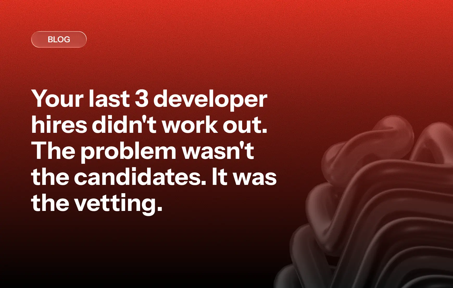 Blog cover - Pre-vetted developers quality indicators