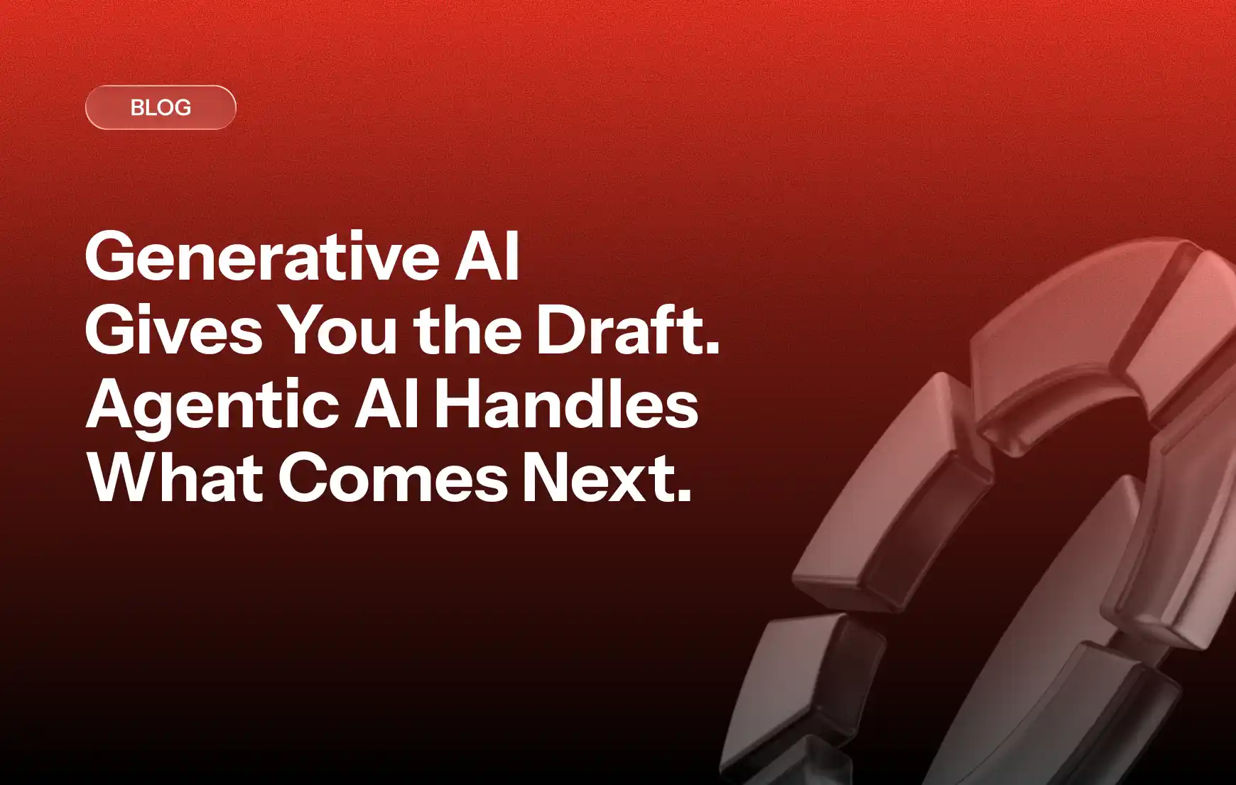 Agentic AI vs. Generative AI Blog